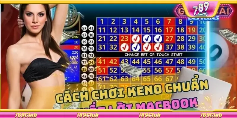 Áp dụng mẹo từ chuyên gia để chơi keno 789Club